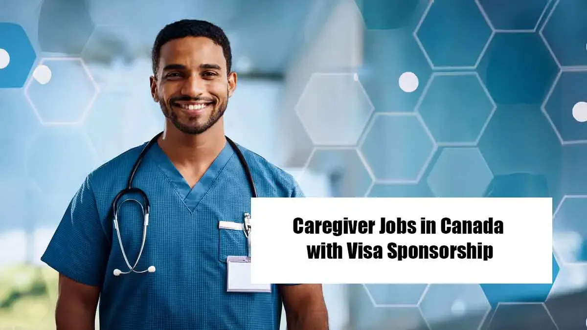 Canada Caregiver Jobs with Visa Sponsorship 2026 ($45,000 Opportunities)